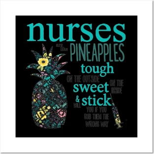 Nurses Are Like Pineapples Posters and Art